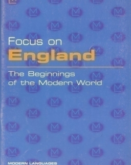 Focus on England - The Beginnings of the Modern world