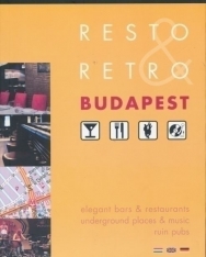 Resto and retro Budapest - Elegant bars & restaurants, underground places & music ruin pubs