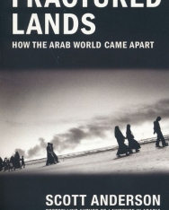 Scott Anderson: Fractured Lands - How the Arab World Came Apart