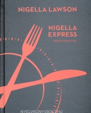 Nigella Lawson:Nigella Express - Good Food Fast