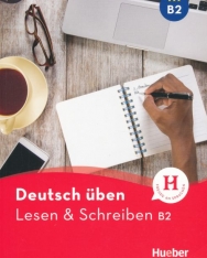 Deutsch üben - Lesen & Schreiben B2