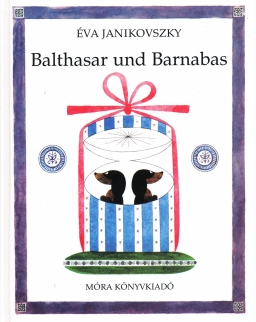 Janikovszky Éva: Balthasar und Barnabas (Bertalan és Barnabás német nyelven)