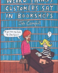 Jen Campbell: Weird Things Customers Say in Bookshops
