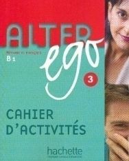 Alter ego 3 - Méthode de Francais niveau B1 Cahier d'activités