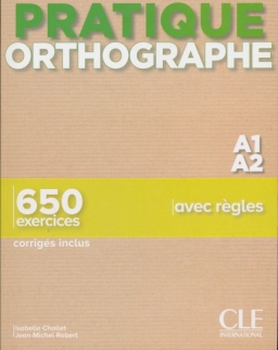 Pratique Orthographe - Niveaux A1-A2 - Livre + Corrigés