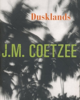 J. M. Coetzee: Dusklands