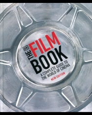 The Film Book - A Complete Guide to the World of Cinema
