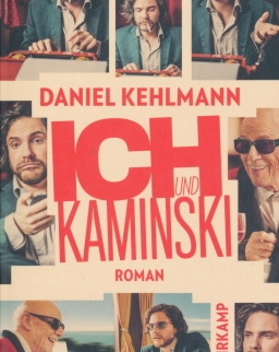 Daniel Kehlmann: Ich und Kaminski
