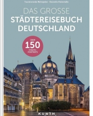 Das große Städtereisebuch Deutschland: Faszinierende Metropolen, reizvolle Kleinstädte