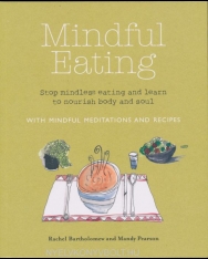 Mindful Eating with Mindfulness Meditations and Recepies