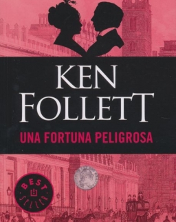 Ken Follett: Una fortuna peligrosa