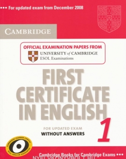 Cambridge First Certificate in English 1 Official Examination Past Papers Student's Book without Answers for Updated Exam 2008 (Practice Tests)