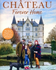 Dick & Angel Strawbridge: The Chateau - Forever Home