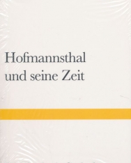 Hofmannsthal und seine Zeit: Eine Studie