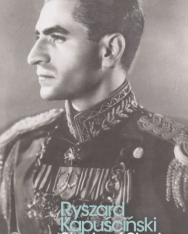 Ryszard Kapuscinski: Shah of Shahs