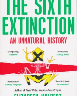 Elizabeth Kolbert: The Sixth Extinction: An Unnatural History