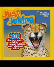 Just Joking - 300 Hilarious Jokes, Tricky Tongue Twisters, and Ridiculous Riddles (National Geographic Kids)
