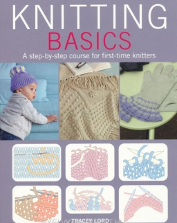Knitting Basics: A step-by-step course for first-time knitters