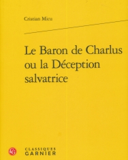 Cristian Micu: Le Baron de Charlus ou la Déception salvatrice