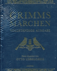 Jacob und Wilhelm Grimm: Marchen - Vollstandige Ausgabe