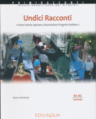 Undici Racconti  11 brevi storie ispirate a Nuovo Progetto italiano 2. (B1-B2)