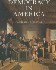 Alexis de Tocqueville: Democracy in America