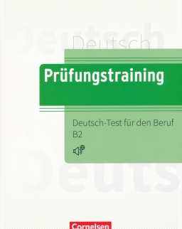Prüfungstraining DaF - B2: Deutsch-Test für den Beruf B2 - Übungsbuch mit Lösungen und Audios als Download