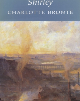 Charlotte Bronte: Shirley - Wordsworth Classics