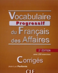 Vocabulire Progressive du français des Affaires Corrigés avec 250 exercices - Niveau Intermédiaire - 2e Édition