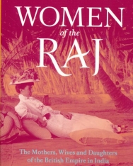 Margaret MacMillan: Women Of The Raj