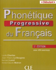 Phonétique Progressive du Francais Débutant 2e édition Corrigés inclus
