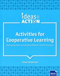 Activities for Cooperative Learning: Making groupwork and pairwork effective in the ELT classroom