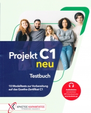 Projekt C1 neu: 10 Modelltests zur Vorbereitung auf das Goethe-Zertifikat C1 / Übungsbuch mit Audios online