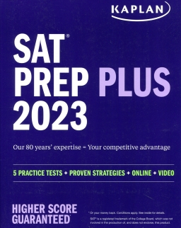 Kaplan SAT Prep Plus 2023 - 5 Practice Tests + Proven Strategies + Online + Video