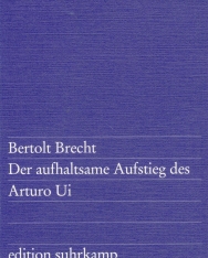 Bertolt Brecht: Der aufhaltsame Aufstieg des Arturo Ui