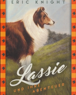 Eric Knight: Lassie und ihre Abenteuer