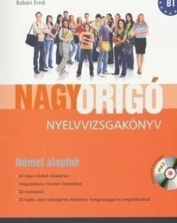 Nagy ORIGÓ Nyelvvizsgakönyv - Német Alapfok (B1) MP3 CD melléklettel (LX-0063)