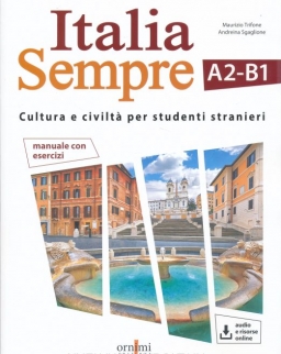 Italia sempre (A2-B1). Manuale di cultura e civilta italiana per stranieri. Con Contenuto digitale per download e accesso on line