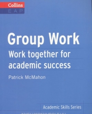 Collins EAP - Group Work - Work Together for Academic Success