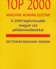 Top 2000 Magyar-Román Szótár - A 2000 legfontosabb magyar szó példamondatokkal