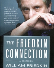 William Friedkin: The Friedkin Connection: A Memoir