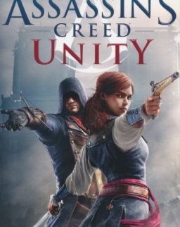 Oliver Bowden: Unity - Assasin's Creed Book 7