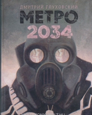 Dmitrij Glukhovskij: Metro 2034 (Orosz nyelven)