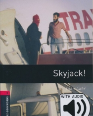 Skyjack! with Audio Download - Oxford Bookworms Library Level 3