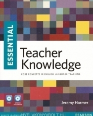 Essential Teacher Knowledge - Core Concepts in English Language Teaching (with DVD & online resources)