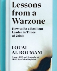 Louai Al Roumani: Lessons from a Warzone: How to be a Resilient Leader in Times of Crisis