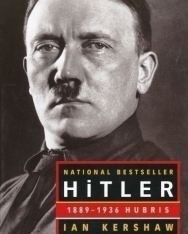 Ian Kershaw: Hitler 1889-1936 Hubris