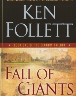 Ken Follett: Fall of Giants - Century Trilogy Book 1