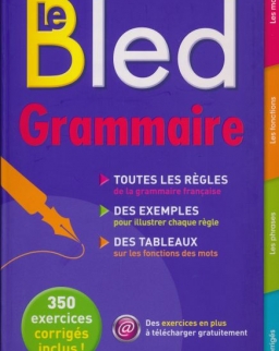 Le Bled Grammaire - La référence de la langue francais - Nouvelle édition