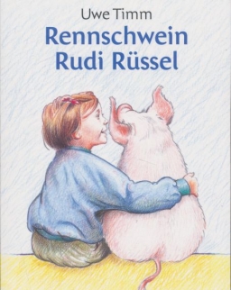 Uwe Timm: Rennschwein Rudi Rüssel
